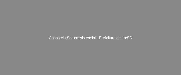 Provas Anteriores Consórcio Socioassistencial - Prefeitura de Ita/SC